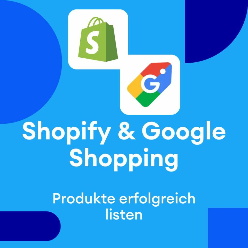 Shopify Google Shopping Grafik, die erklärt wie man Produkte erfolgreich listet
